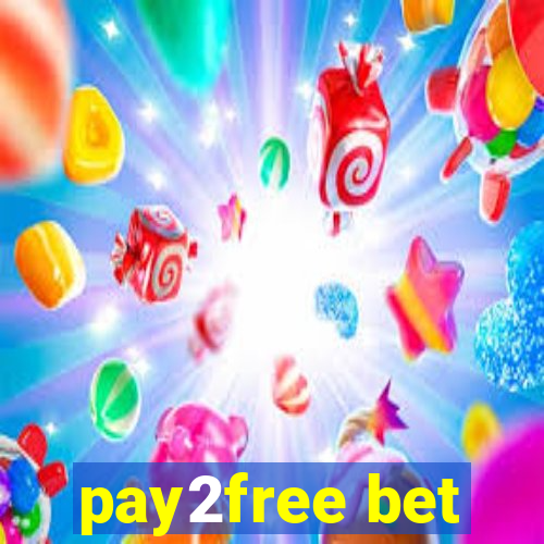 pay2free bet